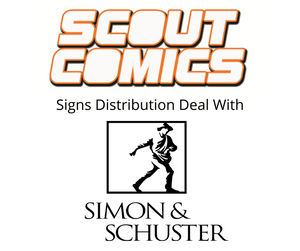 SCOUT COMICS Signs Distribution Deal With Simon & Schuster