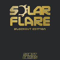 Solar Flare - Blackout Edition - Scout Prestige Magazine