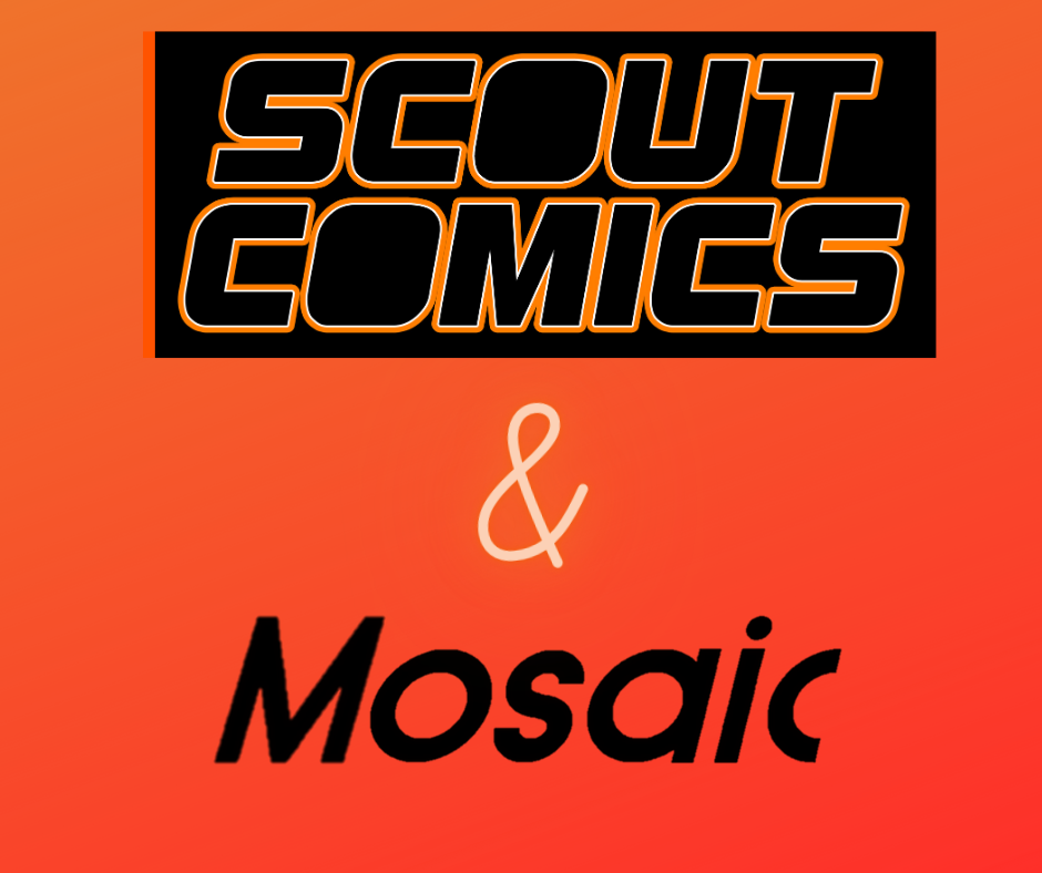 SCOUT COMICS SIGNS WITH MOSAIC.