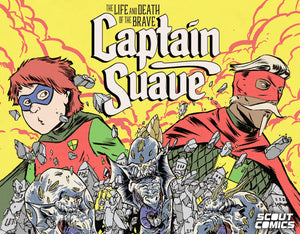 THE LIFE AND DEATH OF THE BRAVE CAPTAIN SUAVE Is Coming Soon From Scout Comics!