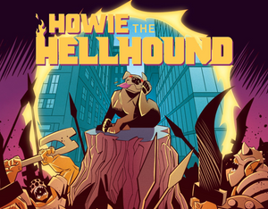 HOWIE THE HELLHOUND Is A Supernatural Dramedy About Satan's Favorite Pet Escaping Hell! Coming This October From Scout Comics!