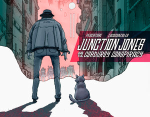 A Blend Between Cyberpunk & Classic Film Noir, JUNCTION JONES AND THE CORDUROY CONSPIRACY Is Coming Soon From SCOUT COMICS!