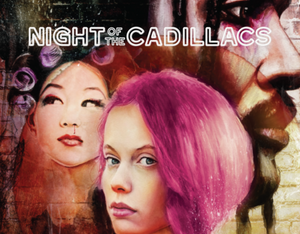 SONY MUSIC ENTERTAINMENT & EX POSSE STUDIOS Developing NIGHT OF THE CADILLACS For TV & FILM