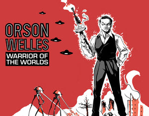 Scout Comics Proudly Presents ORSON WELLES: WARRIOR OF THE WORLDS!