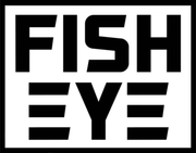 FISH EYE