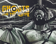 GHOSTS ON THE WATER