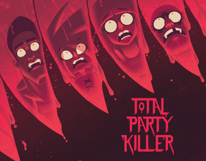 TOTAL PARTY KILLER