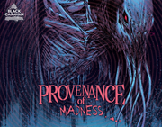 PROVENANCE OF MADNESS