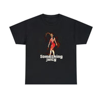 Something Juicy Unisex Heavy Cotton Tee