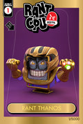 RantCPU #1 - Thanos Homage - PRESALE