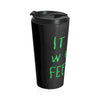 It Eats What Feeds It (Logo Design) - Stainless Steel Travel Mug