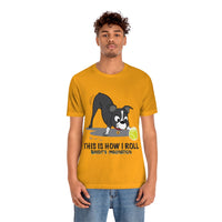 Bandit - This is How I Roll - Unisex Jersey Short Sleeve Tee