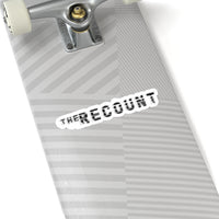 The Recount (Black Logo Design) - Kiss-Cut Stickers