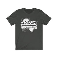 Long Live Pro Wrestling (Logo Design)  - Unisex Jersey T-Shirt