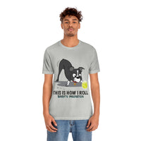 Bandit - This is How I Roll - Unisex Jersey Short Sleeve Tee