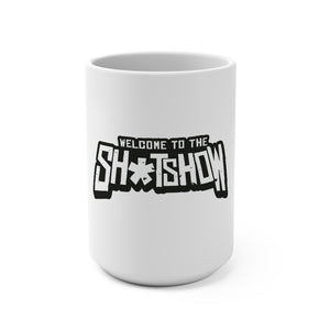 Shitshow (Logo Design) - Mug 15oz