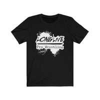 Long Live Pro Wrestling (Logo Design)  - Unisex Jersey T-Shirt