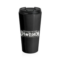 Shitshow (Logo Design) - Stainless Steel Travel Mug