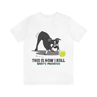 Bandit - This is How I Roll - Unisex Jersey Short Sleeve Tee