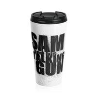 Sam And His Talking Gun (Logo Design) - Stainless Steel Travel Mug