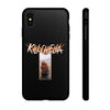 Killchella (Design One) - Tough Phone Cases (iPhone & Android)