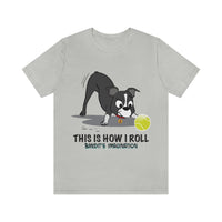 Bandit - This is How I Roll - Unisex Jersey Short Sleeve Tee