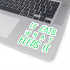 It Eats What Feeds It (Logo Design) - Kiss-Cut Stickers