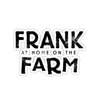 Frank At Home On The Farm (Logo Design) - Kiss-Cut Stickers