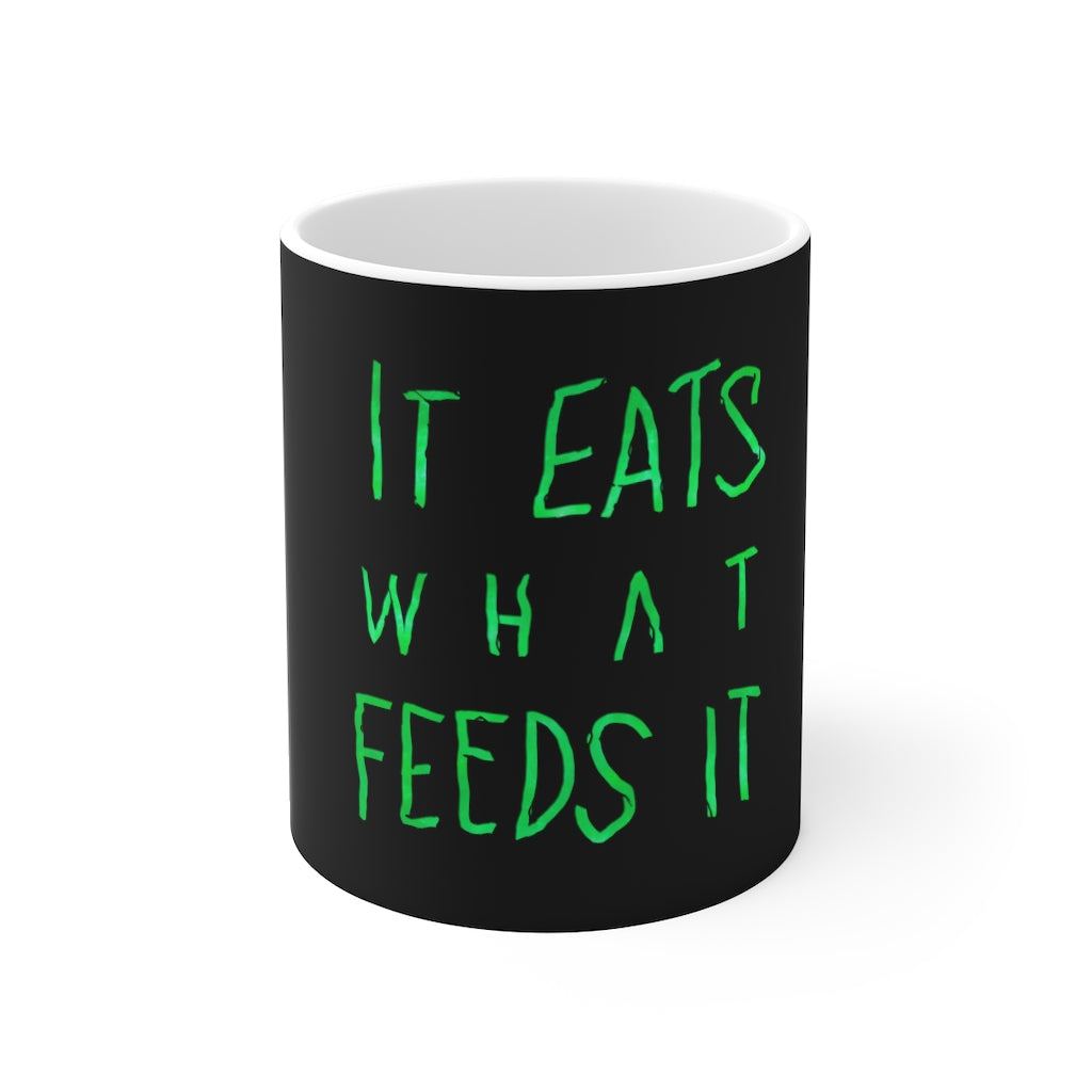 It Eats What Feeds It (Logo Design) - 11oz Coffee Mug