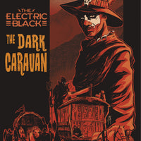 Electric Black: Dark Caravan #1 - DIGITAL COPY