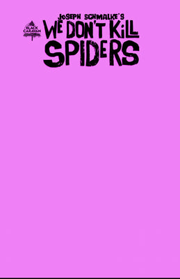 We Don't Kill Spiders #1 - Webstore Exclusive Cover - Pink Sketch Cover