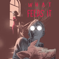 It Eats What Feeds It #2 - Webstore Exclusive Cover