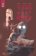 It Eats What Feeds It #2 - Webstore Exclusive Cover