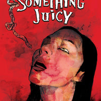 Something Juicy #1 - DIGITAL COPY