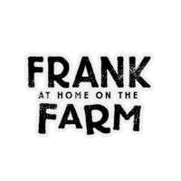 Frank At Home On The Farm (Logo Design) - Kiss-Cut Stickers