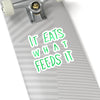 It Eats What Feeds It (Logo Design) - Kiss-Cut Stickers