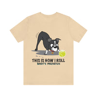 Bandit - This is How I Roll - Unisex Jersey Short Sleeve Tee