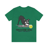 Bandit - This is How I Roll - Unisex Jersey Short Sleeve Tee