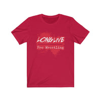 Long Live Pro Wrestling (Red Logo Design)  - Unisex Jersey T-Shirt