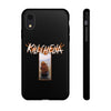 Killchella (Design One) - Tough Phone Cases (iPhone & Android)