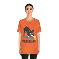 Bandit - This is How I Roll - Unisex Jersey Short Sleeve Tee